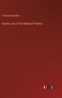 Cover image for Hymns and a Few Metrical Psalms