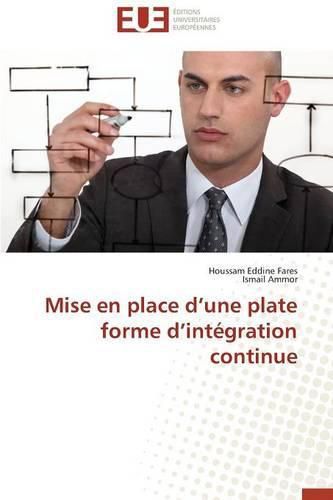 Cover image for Mise En Place D Une Plate Forme D Int gration Continue