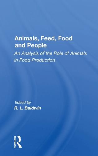 Cover image for Animals, Feed, Food And People: An Analysis Of The Role Of Animals In Food Production