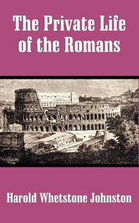 Cover image for The Private Life of the Romans