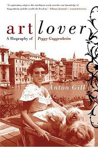 Cover image for Art Lover: A Biography of Peggy Guggenheim