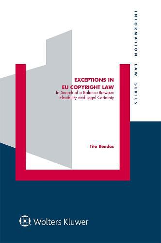 Cover image for Exceptions in EU Copyright Law: In Search of a Balance Between Flexibility and Legal Certainty
