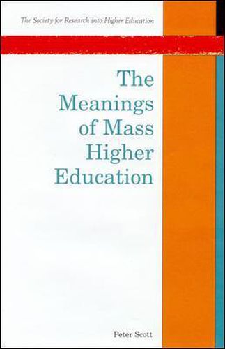 The Meanings Of Mass Higher Education