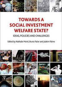 Cover image for Towards a Social Investment Welfare State?: Ideas, Policies and Challenges