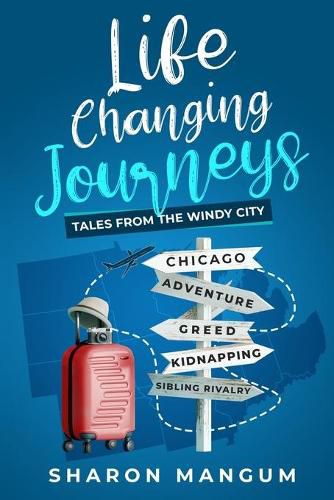 Cover image for Life Changing Journeys: Tales from The Windy City