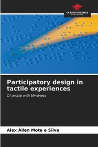 Cover image for Participatory design in tactile experiences