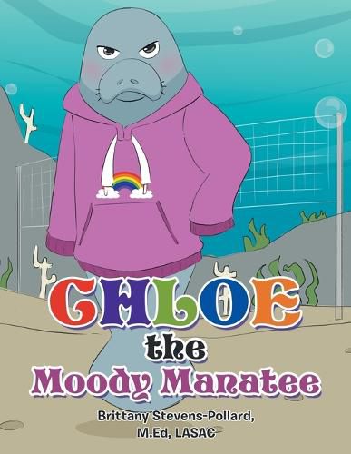 Cover image for Chloe the Moody Manatee