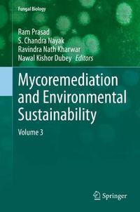 Cover image for Mycoremediation and Environmental Sustainability: Volume 3