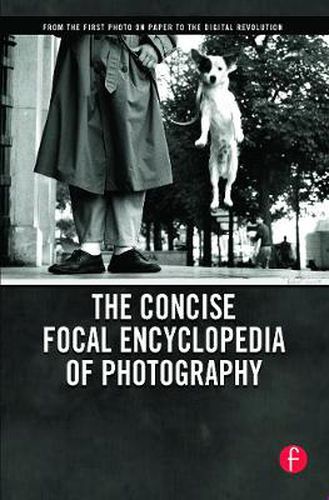 Cover image for The Concise Focal Encyclopedia of Photography: From the First Photo on Paper to the Digital Revolution
