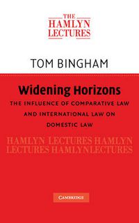 Cover image for Widening Horizons: The Influence of Comparative Law and International Law on Domestic Law