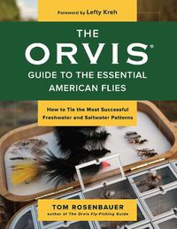 Cover image for The Orvis Guide to the Essential American Flies