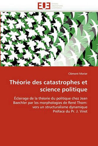 Cover image for Th Orie Des Catastrophes Et Science Politique