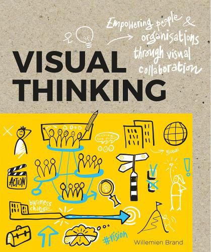 Cover image for Visual Thinking: Empowering People and Organisations throughVisual Collaboration