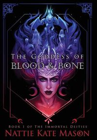 Cover image for The Goddess of Blood and Bone