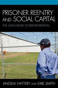 Cover image for Prisoner Reentry and Social Capital: The Long Road to Reintegration