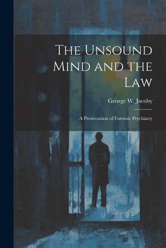 Cover image for The Unsound Mind and the Law