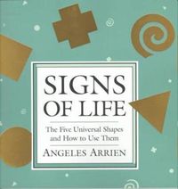 Cover image for Sign'S of Life: The Five Universal Shapes and How to Use Them