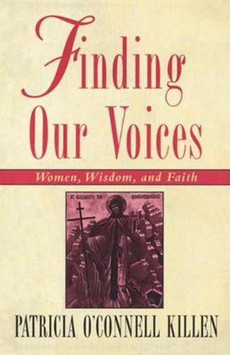 Cover image for Finding Our Voices: Women, Wisdom, and Faith
