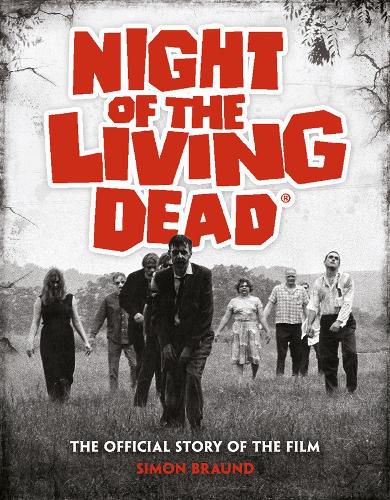 Cover image for Night of the Living Dead: The Official Story of the Film