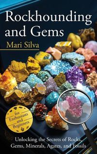 Cover image for Rockhounding and Gems