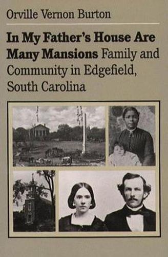 Cover image for In My Father's House Are Many Mansions: Family and Community in Edgefield, South Carolina