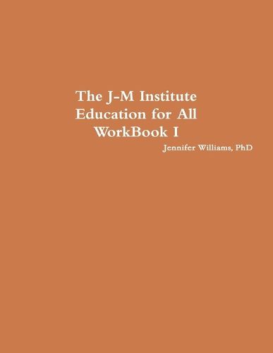 Cover image for The J-M Institute Education for All WorkBook I
