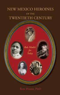 Cover image for New Mexico Heroines of the Twentieth Century