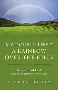 Cover image for My Double Life 2 - A Rainbow Over the Hills