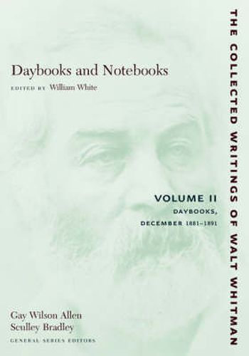 Cover image for The Collected Writings of Walt Whitman: Daybooks and Notebooks