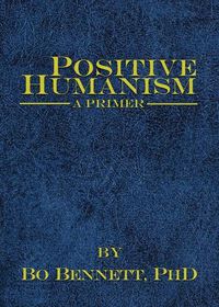 Cover image for Positive Humanism: A Primer