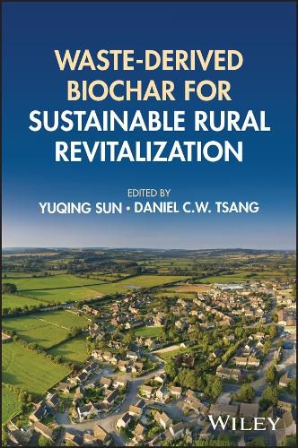 Cover image for Waste-Derived Biochar for Sustainable Rural Revitalization