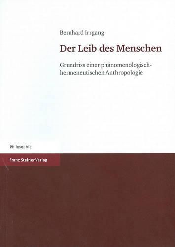 Cover image for Der Leib Des Menschen: Grundriss Einer Phanomenologisch-Hermeneutischen Anthropologie