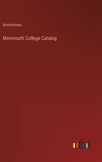 Cover image for Monmouth College Catalog