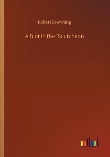 Cover image for A Blot in the Scutcheon