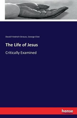 Cover image for The Life of Jesus: Critically Examined