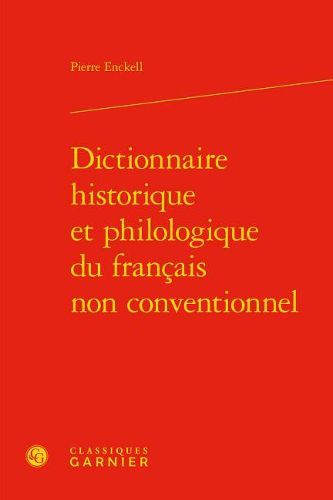 Cover image for Dictionnaire Historique Et Philologique Du Francais Non Conventionnel