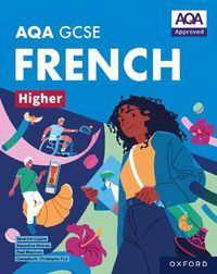 Cover image for AQA GCSE French Higher: AQA Approved GCSE French Higher Student Book