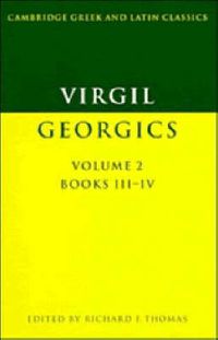 Cover image for Virgil: Georgics: Volume 2, Books III-IV