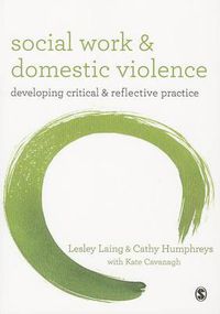 Cover image for Social Work and Domestic Violence: Developing Critical and Reflective Practice