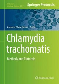 Cover image for Chlamydia trachomatis: Methods and Protocols