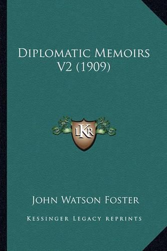 Diplomatic Memoirs V2 (1909)