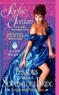 Cover image for Lessons From A Scandalous Bride: Forgotten Princesses