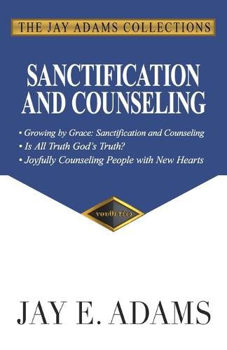 Sanctification and Counseling: Growing by Grace