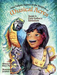 Cover image for The Valiant Quests of the Knights of Musicsl Acres: Quest 2: Lady Lydian's Adventure