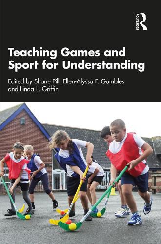 Teaching Games and Sport for Understanding