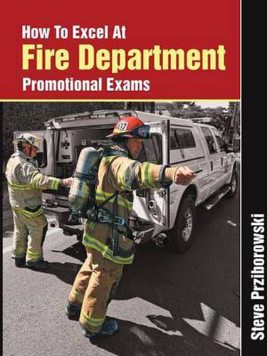 Cover image for How To Excel At Fire Department Promotional Exams