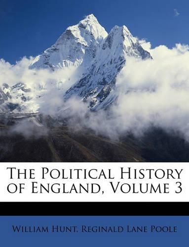 The Political History of England, Volume 3