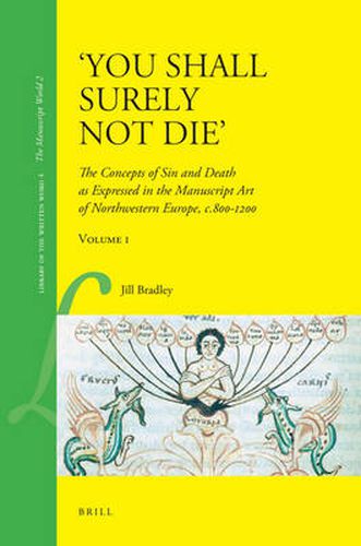 Cover image for 'You Shall Surely not Die' (2 Vols.): The Concepts of Sin and Death as Expressed in the Manuscript Art of Northwestern Europe, c.800-1200