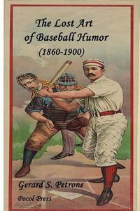 Cover image for The Lost Art of Baseball Humor