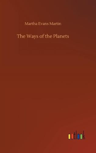 The Ways of the Planets